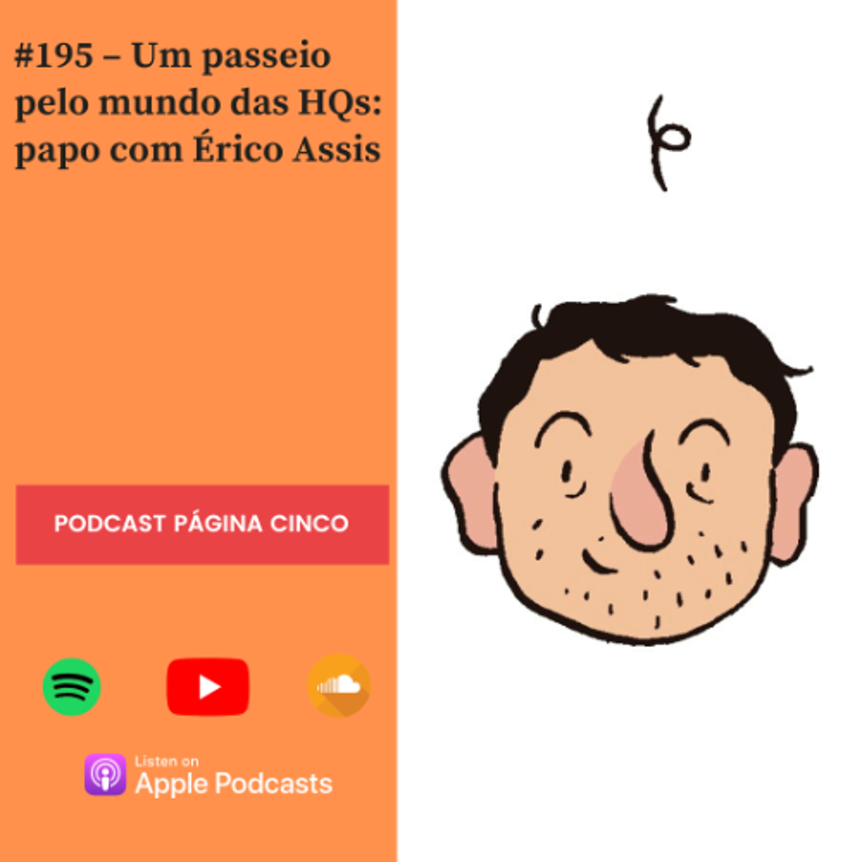 #195 – Um passeio pelo mundo das HQs: papo com Érico Assis