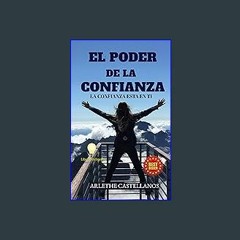 [Ebook] 📖 EL PODER DE LA CONFIANZA: LA CONFIANZA ESTA EN TI (Spanish Edition) Pdf Ebook