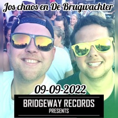 Bridgeway Records Presents 'Jos Choas En De Brugwachter' 09-09-2022   || FEEST || CARNAVAL2022 ||