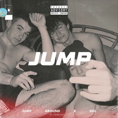 Jump Around x SOL [max. Remix / Edit]