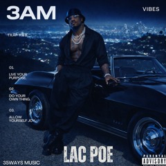 LAC POE- 3 AM