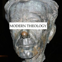 How did we Get Here? Evaluating Modern Theology, Pt.1