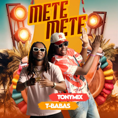 BABAS TONYMIX METE METE