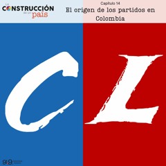 Capítulo 14 - El origen de los partidos en Colombia
