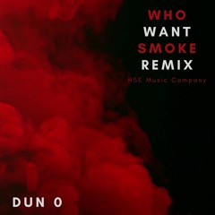 Who Want Smoke Remix