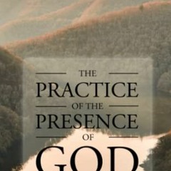 Download pdf The Practice of the Presence of God by  Brother Lawrence &  CrossReach Publications