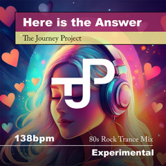 Here is the Answer (80s Rock Trance Mix 138)