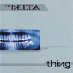 Thing (The Delta Vinyl edit)