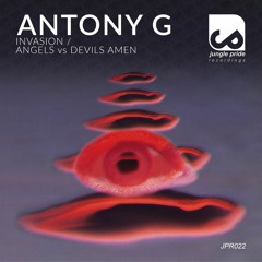 Antony G - Invasion [in INVASION | ANGELS VS. DEVILS AMEN, JPR022, Feb 20, 2022]