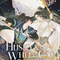 [View] PDF 📋 The Husky and His White Cat Shizun: Erha He Ta De Bai Mao Shizun (Novel
