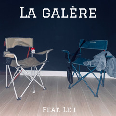 La Galere ft. Le i