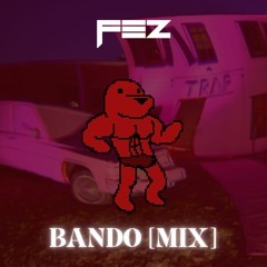 BANDO [Trap & Rap Mix]