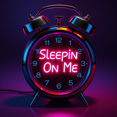 SLEEPIN ON ME (Feat. APOLLO 6.5.3 & JAY HENNEY)