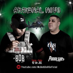 MC BOB DO VJ - ARSENAL NOVO - PODOLSKI DJ