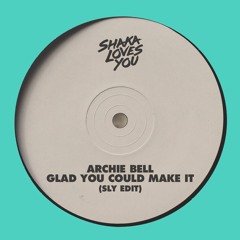 Archie Bell - Glad You Could Make It (SLY Edit)