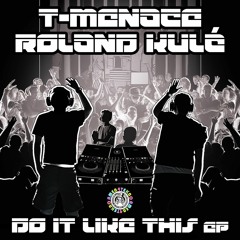 T-Menace & Roland Kulé - Lose Control