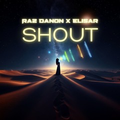 Raz Danon x Elisar - Shout