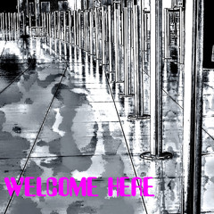 WELCOME HERE