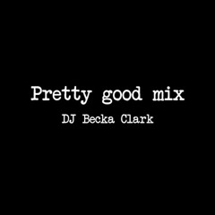 Pretty Good Mix