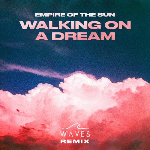 Stream Empire Of The Sun - Walking On A Dream (WAVES REMIX) by WAVES |  Listen online for free on SoundCloud