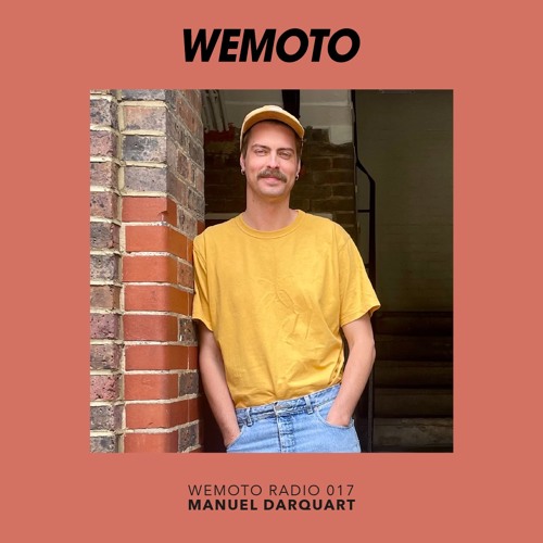 WEMOTO RADIO - 017 - MANUEL DARQUART