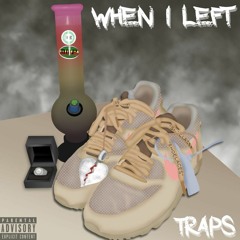 Traps One - When I Left