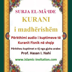 005 SURJA EL-MÂ‘IDE - KURANI i madhërishëm - Përkthimi audio i kuptimeve të Kuranit Fisnik në shqip