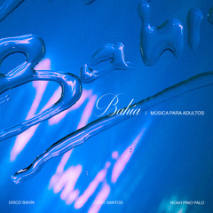 Bahía (feat. Coco Santos & Noah Pino Palo)