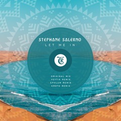 Stéphane Salerno - Let Me In (Ephlum Remix) [Tibetania]