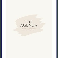 [PDF] 💖 THE AGENDA: PRIORITISE PRODUCTIVITY Full Pdf