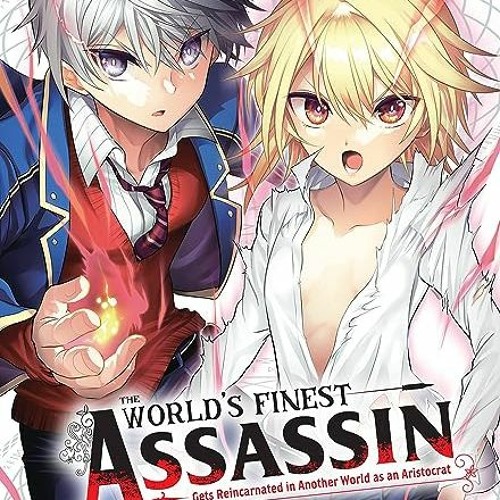  The World's Finest Assassin Gets Reincarnated in Another World  as an Aristocrat, Vol. 1 (light novel) (The World's Finest Assassin Gets  Reincarnated in Another World as an Aristocrat (light novel), 1)