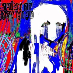 Paint of My Mind - Alucinated Dream