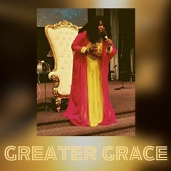 Greater Grace