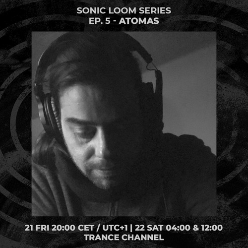 ATOMAS | Sonic Loom Music Series Ep. 5 | 21/01/2022
