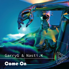 Come On (Original Mix) [feat. Nasti.K]