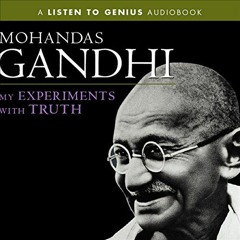 [VIEW] [EBOOK EPUB KINDLE PDF] My Experiments with Truth by  Frederick Davidson,Mohandas K. Gandhi,a