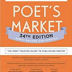 PDFDownload~ Poet's Market 34th Edition: The Most Trusted Guide to Publishing Poetry