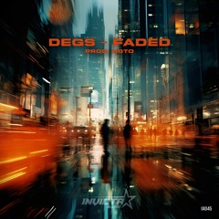 Degs & H8TO - Faded (OUT NOW)