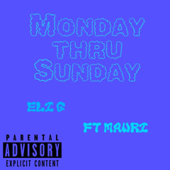 Monday Thru Sunday (Feat. Mauri)