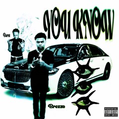 BREZZO - YOU KNOW FEAT. BURNI