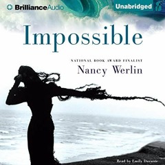 Get PDF 💘 Impossible by  Nancy Werlin,Emily Durante,Brilliance Audio [PDF EBOOK EPUB