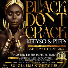 Dj Cool N Smooth Ft Sir Influential @ black dont crack 11/01/25