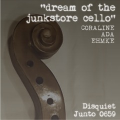 Dream Of The Junkstore Cello (disquiet0659)