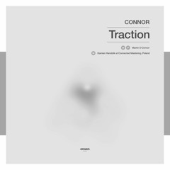 Connor - Traction [SRNDR20011]