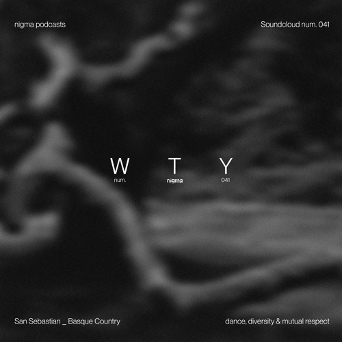 WTY | Nigma Podcasts #041