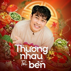 Thương Nhau Tới Bến - NAL