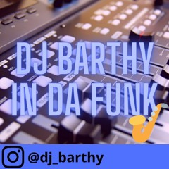 DJ Barthy - In Da Funk #1