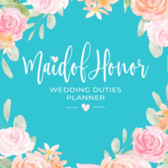 [Download] EPUB 📄 Maid Of Honor: Wedding Duties Planner by  Roberta Wands [PDF EBOOK