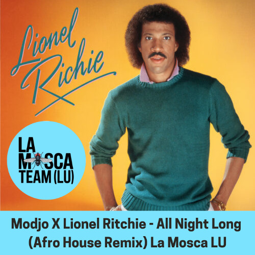 Modjo X Lionel Richie - Lady All Night Long (La Mosca (LU) Afro House Remix)