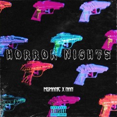 MSMANIC X NAN- HORROR NIGHTS (Prod. Ponyo)